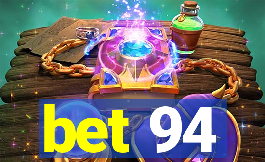 bet 94